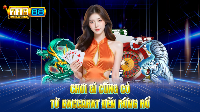 Chơi Gì Cũng Có – Từ Baccarat Đến Rồng Hổ