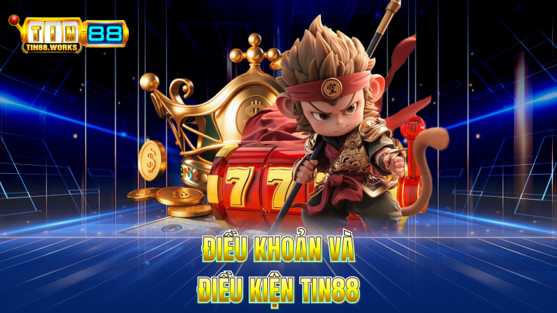 Điều Khoản Và Điều Kiện TIN88