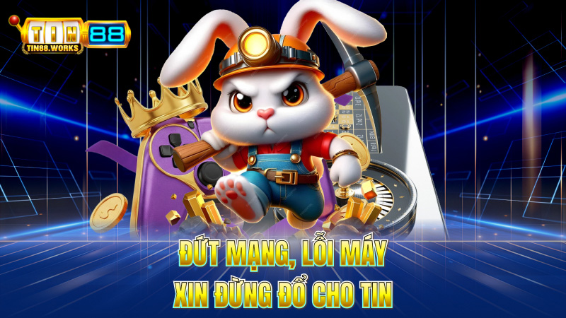Đứt Mạng, Lỗi Máy – Xin Đừng Đổ Cho TIN