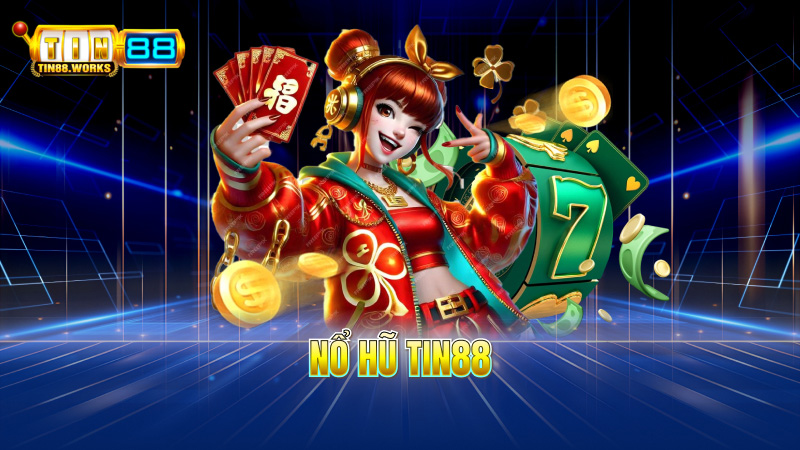 Nổ Hũ TIN88