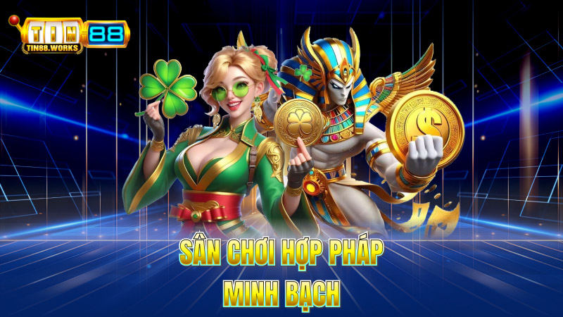 Sân chơi hợp pháp minh bạch