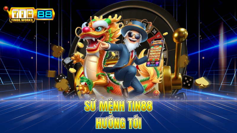 Sứ mệnh Tin88 hướng tới